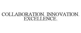 COLLABORATION. INNOVATION. EXCELLENCE. trademark