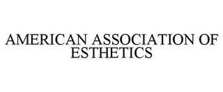 AMERICAN ASSOCIATION OF ESTHETICS trademark