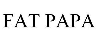 FAT PAPA trademark