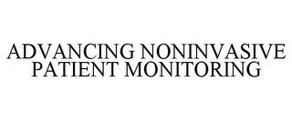 ADVANCING NONINVASIVE PATIENT MONITORING trademark