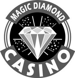 MAGIC DIAMOND CASINO trademark