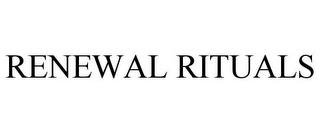 RENEWAL RITUALS trademark