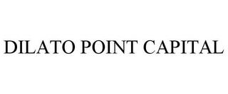 DILATO POINT CAPITAL trademark