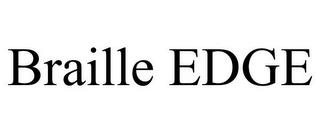 BRAILLE EDGE trademark