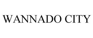 WANNADO CITY trademark