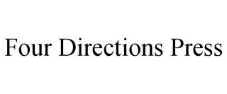 FOUR DIRECTIONS PRESS trademark