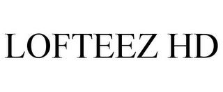 LOFTEEZ HD trademark