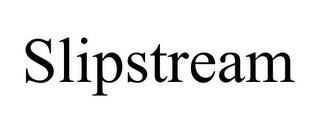 SLIPSTREAM trademark