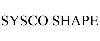 SYSCO SHAPE trademark