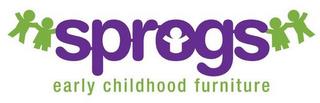 SPROGS EARLY CHILDHOOD FURNITURE trademark