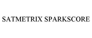 SATMETRIX SPARKSCORE trademark