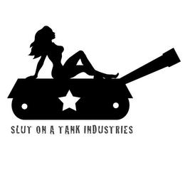 SLUT ON A TANK INDUSTRIES trademark