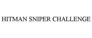 HITMAN SNIPER CHALLENGE trademark