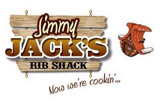 JIMMY JACK'S RIB SHACK NOW WE'RE COOKIN'... trademark