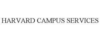 HARVARD CAMPUS SERVICES trademark