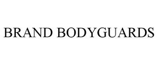 BRAND BODYGUARDS trademark