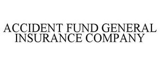 ACCIDENT FUND GENERAL INSURANCE COMPANY trademark