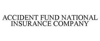 ACCIDENT FUND NATIONAL INSURANCE COMPANY trademark