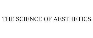 THE SCIENCE OF AESTHETICS trademark