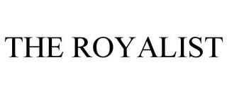 THE ROYALIST trademark