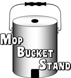 MOPBUCKET STAND trademark