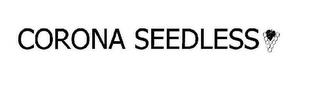 CORONA SEEDLESS trademark