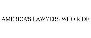 AMERICA'S LAWYERS WHO RIDE trademark