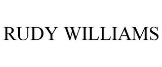 RUDY WILLIAMS trademark