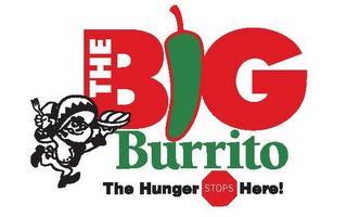 THE BIG BURRITO THE HUNGER STOPS HERE trademark