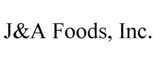 J&A FOODS, INC. trademark