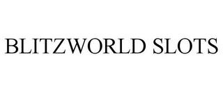 BLITZWORLD SLOTS trademark