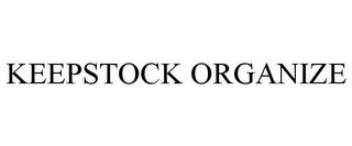 KEEPSTOCK ORGANIZE trademark