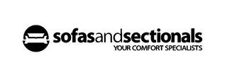 SOFASANDSECTIONALS YOUR COMFORT SPECIALISTS trademark