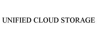 UNIFIED CLOUD STORAGE trademark