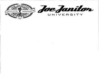 JOE JANITOR UNIVERSITY EDUCATE INNOVATE JOE JANITOR UNIVERSITY trademark