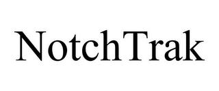 NOTCHTRAK trademark