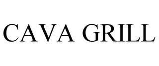 CAVA GRILL trademark