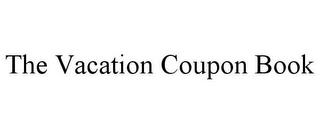 THE VACATION COUPON BOOK trademark