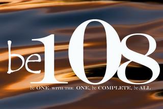 BE 108 BE ONE WITH THE ONE, BE COMPLETE, BE ALL trademark