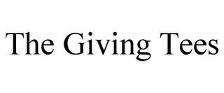 THE GIVING TEES trademark