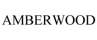 AMBERWOOD trademark