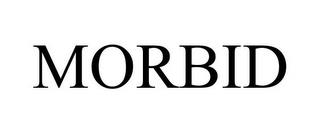 MORBID trademark