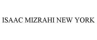 ISAAC MIZRAHI NEW YORK trademark