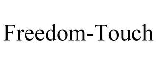 FREEDOM-TOUCH trademark