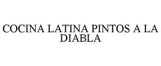 COCINA LATINA PINTOS A LA DIABLA trademark