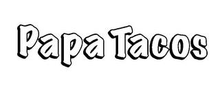 PAPA TACOS trademark