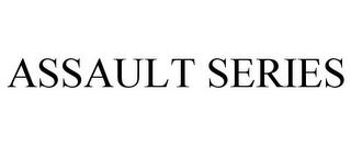 ASSAULT SERIES trademark