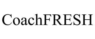 COACHFRESH trademark