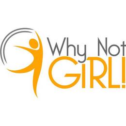 WHY NOT GIRL! trademark