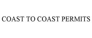 COAST TO COAST PERMITS trademark